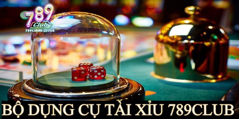 Bộ dụng cụ Tài Xỉu 789CLUB Bộ dụng cụ Tài Xỉu 789CLUB